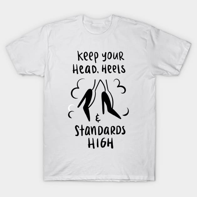 HIGH STANDARDS T-Shirt by madeinchorley